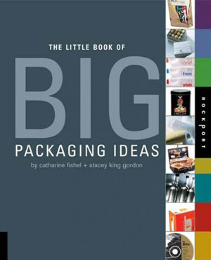 «Little Book of Big Packaging Ideas» -  