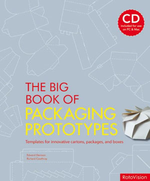 Edward Denison, Richard Cawthray, «Big Book of Packaging Prototypes: Templates for Innovative Cartons, Packages, and Boxes (+CD)» -  