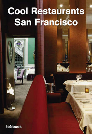 Martin N. Kunz, «Cool Restaurants San Francisco» -  