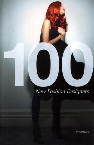 Hywel Davies, «100 New Fashion Designers» -  