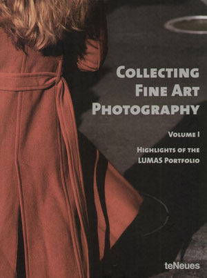 Heike Dander, «Collecting Fine Art Photography. Highlights of the LUMAS Portfolio» -  