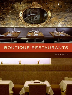 John Riordan ( ), «Boutique Restaurants» -  