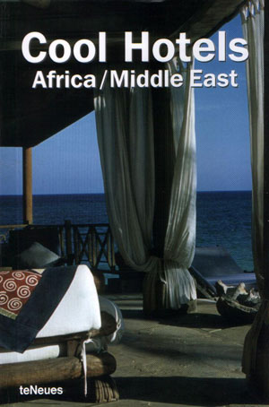 Martin N. Kunz, «Cool Hotels: Africa/Middle East» -  