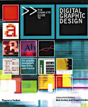 Bob Gordon, Maggie Gordon, «Complete Guide to Digital Graphic Design» -  