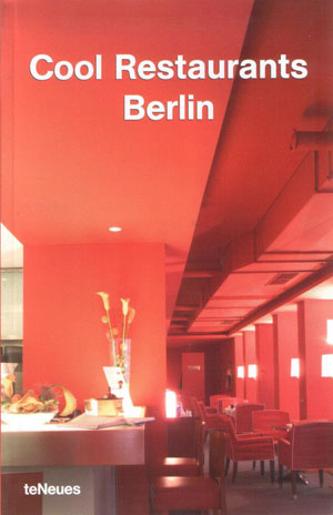 Fischer Joachim, «Cool restaurants Berlin» -  