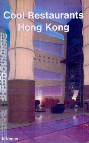 Koor Anna, «Cool restaurants Hong Kong» -  