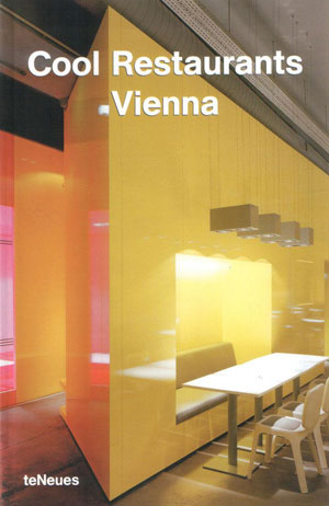 Fischer Joachim, «Cool restaurants Vienna» -  