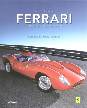 Guenter Raupp, «Ferrari. 25 years of calendar images» -  