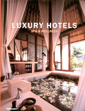 Patrice Farameh & Martin Nicolas Kunz, «Luxury hotels spa & wellness» -  
