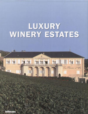 Christian Datz, «Luxury Winery Estates» -  