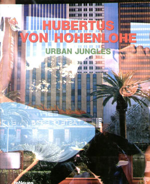 Erwin Wurm Hubertus von Hohenlohe, «Urban jungles» -  