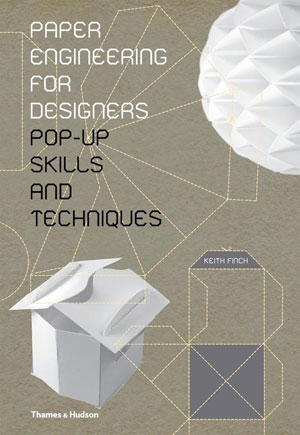   (Keith Finch), «Paper Engineering for Designers» -  