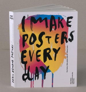  , «I make posters every day» -  