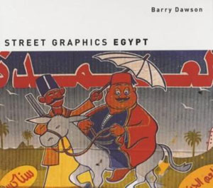 Barry Dawson, «Street Graphics Egypt» -  