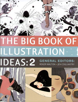 Roger Walton Jen Cogliantry, «The Big Book of Illustration Ideas 2» -  