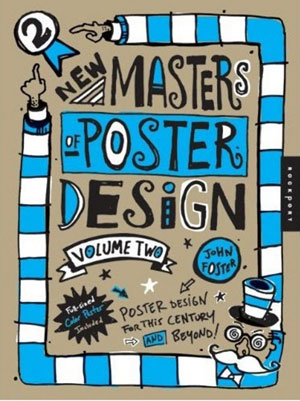 John Foster, «New Masters of Poster Design 2: Poster Design for This Century and Beyond» -  