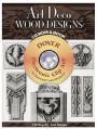 Art Deco Wood Designs. CD-ROM and Book, .
 .   