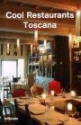 Cool Restaurants Toscana, Cecilia Fabiani.
  . 