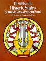 Historic Styles Stained Glass Pattern Book, Ed Sibbett, Jr..
 . 