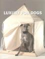 Luxury for Dogs, Manuela von Perfall.
  